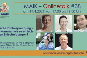 MAIK Onlinetalk #38 "Ethische Fallbesprechung – wie kommen wir zu ethisch guten Entscheidungen?"