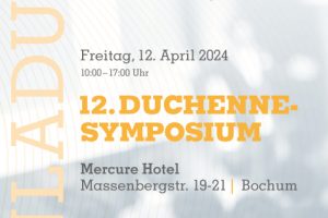 GEMEINSAM FÜR MENSCHEN MIT DUCHENNE MUSKELDYSTROPHIE! 12. Duchenne-Symposium am 12.4.24 in Bochum