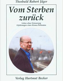 Theobald Robert Jäger: Vom Sterben zurück