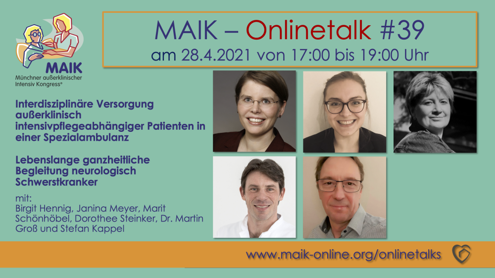 MAIK-Onlinetalk #39 „Interdisziplinäre Versorgung außerklinisch intensivpflegeabhängiger Patienten in einer Spezialambulanz. Lebenslange ganzheitliche Begleitung neurologisch Schwerstkranker“